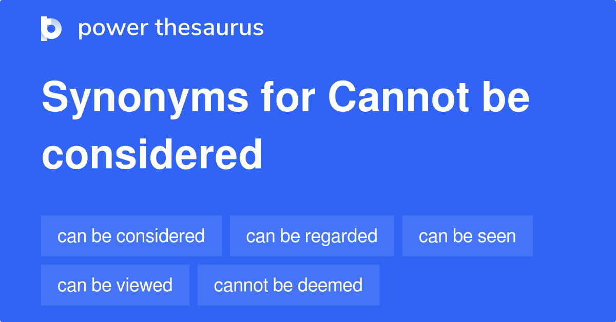 cannot-be-considered-synonyms-148-words-and-phrases-for-cannot-be