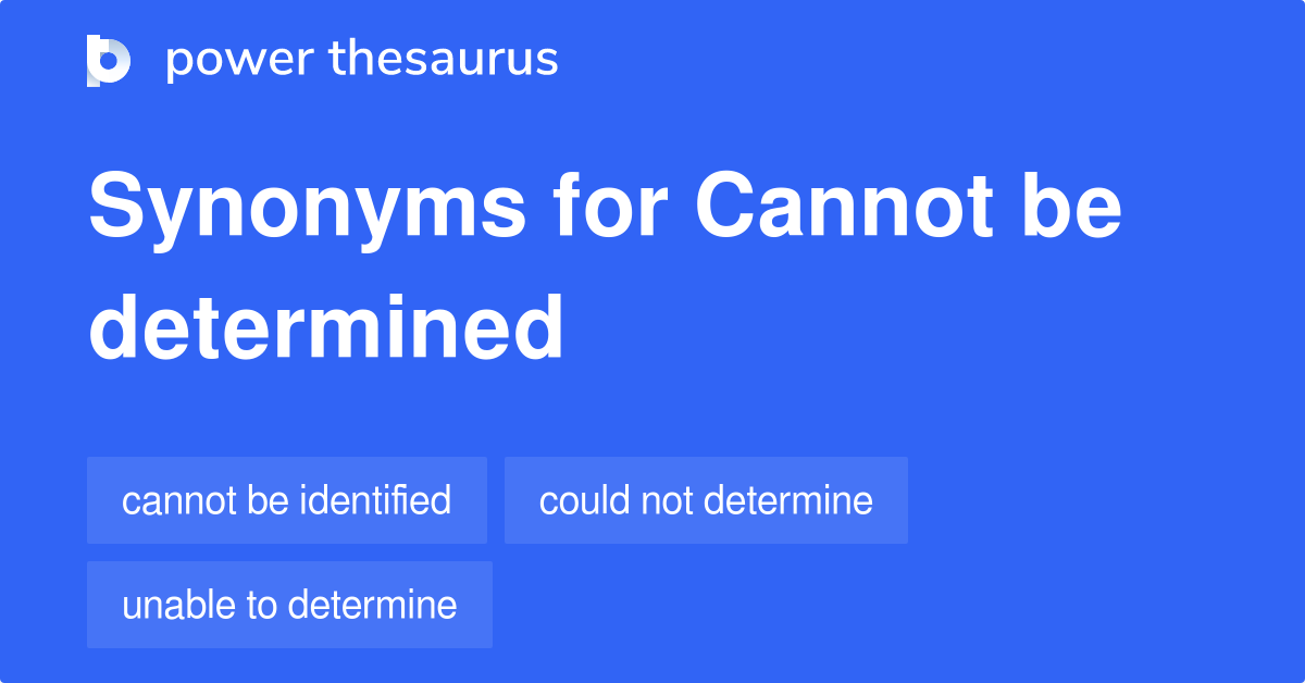 Can Be Determined Synonym