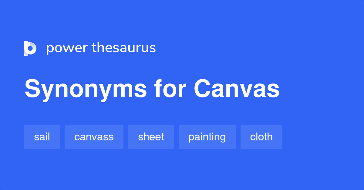 Canvas Synonyms 1 060 Words And Phrases For Canvas