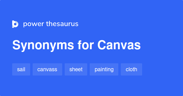 Canvas synonyms 1 335 Words and Phrases for Canvas