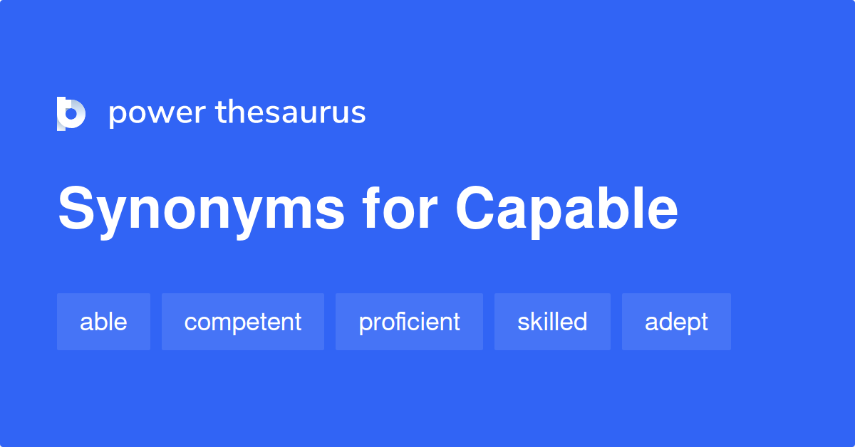 Capable synonyms 2 102 Words and Phrases for Capable