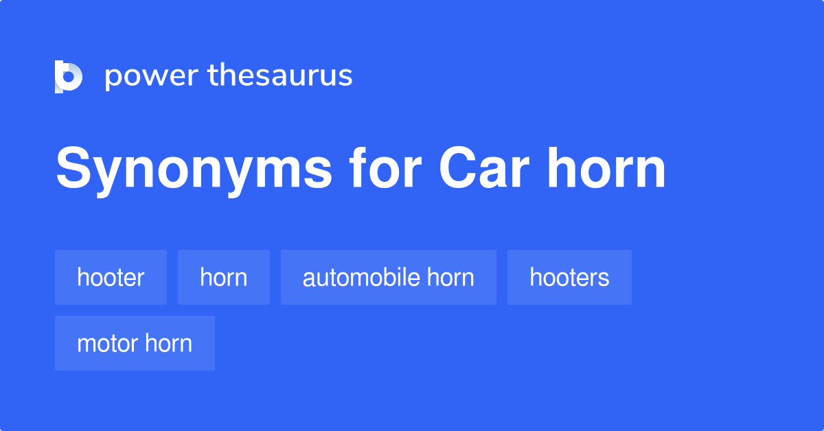 Car Horn synonyms - 20 Words and Phrases for Car Horn
