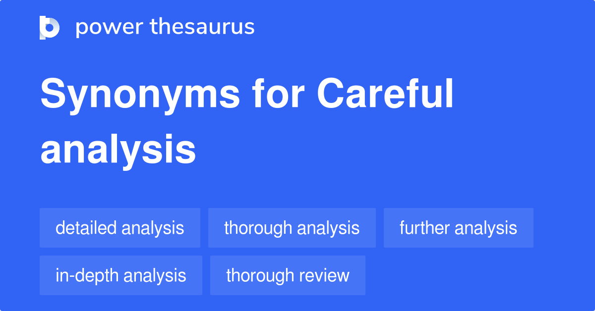 Synonyms for careful analysis  careful analysis synonyms