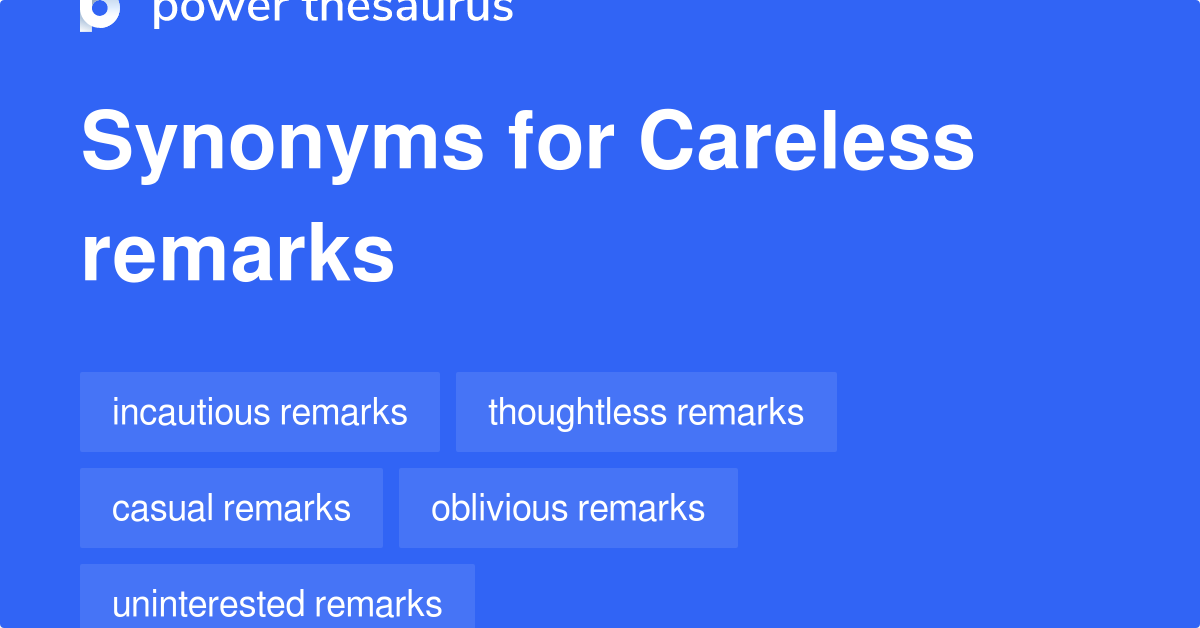 careless-remarks-synonyms-23-words-and-phrases-for-careless-remarks