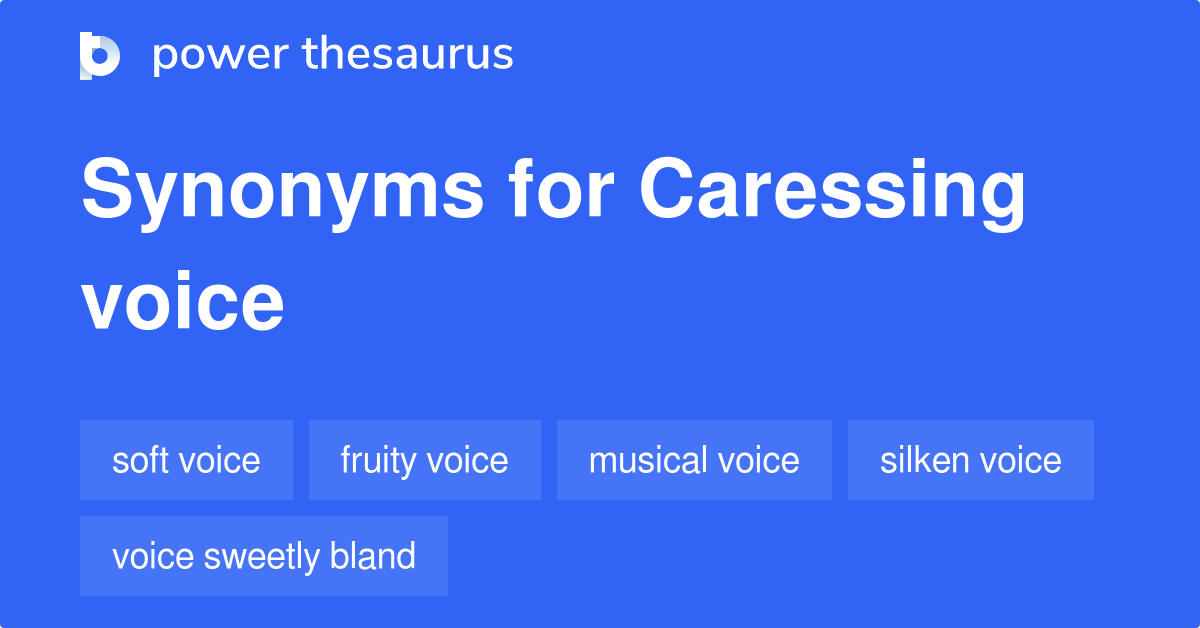 caressing-voice-synonyms-8-words-and-phrases-for-caressing-voice