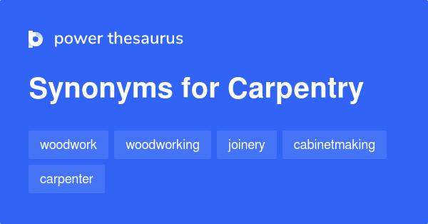 Synonyms For Carpentry Thesaurus Net