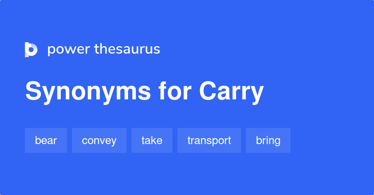 carry-synonyms-3-205-words-and-phrases-for-carry