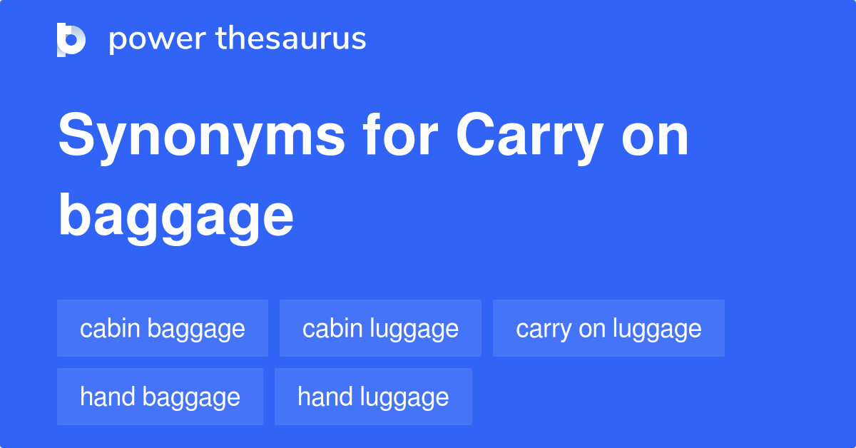 Carry On Baggage synonyms 13 Words and Phrases for Carry On Baggage