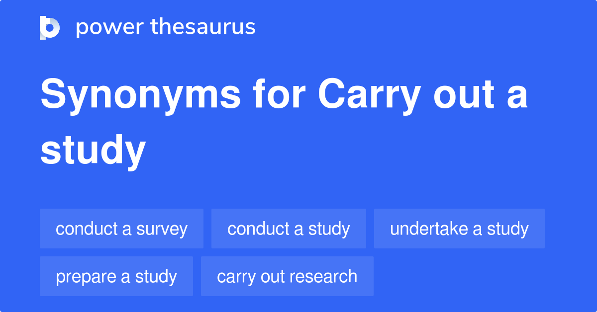 carry-out-a-study-synonyms-165-words-and-phrases-for-carry-out-a-study