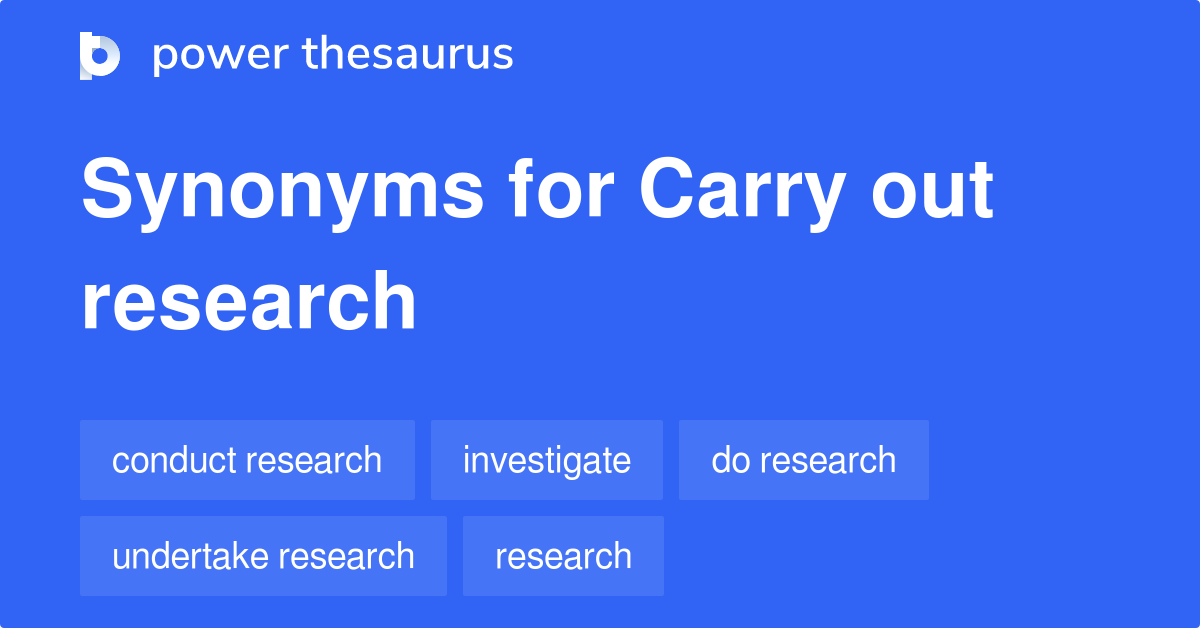 carry-out-research-synonyms-206-words-and-phrases-for-carry-out-research