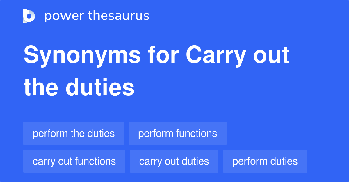 carry-out-the-duties-synonyms-170-words-and-phrases-for-carry-out-the-duties