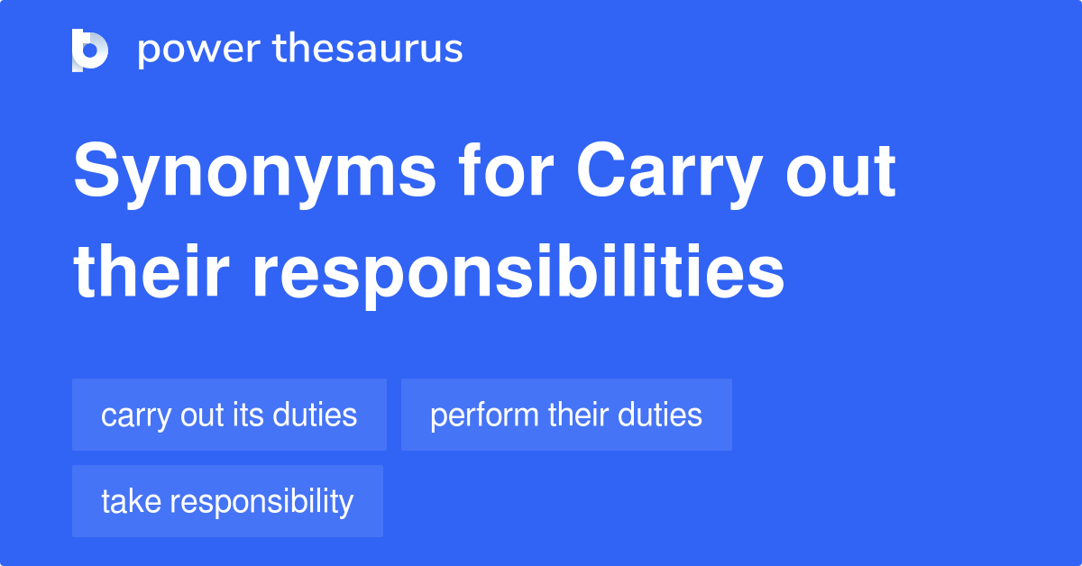 carry-out-their-responsibilities-synonyms-97-words-and-phrases-for