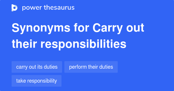 carry-out-their-responsibilities-synonyms-97-words-and-phrases-for