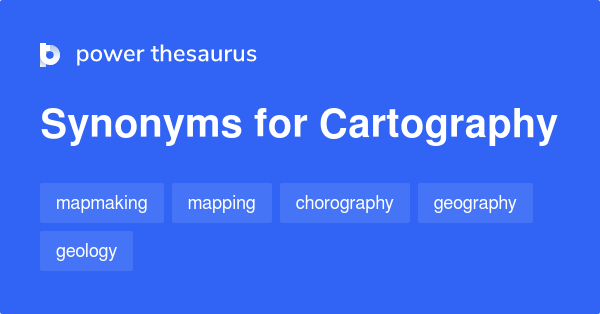 Cartography synonyms - 252 Words and Phrases for Cartography