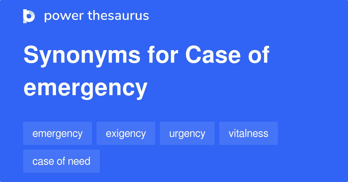 case-of-emergency-synonyms-47-words-and-phrases-for-case-of-emergency