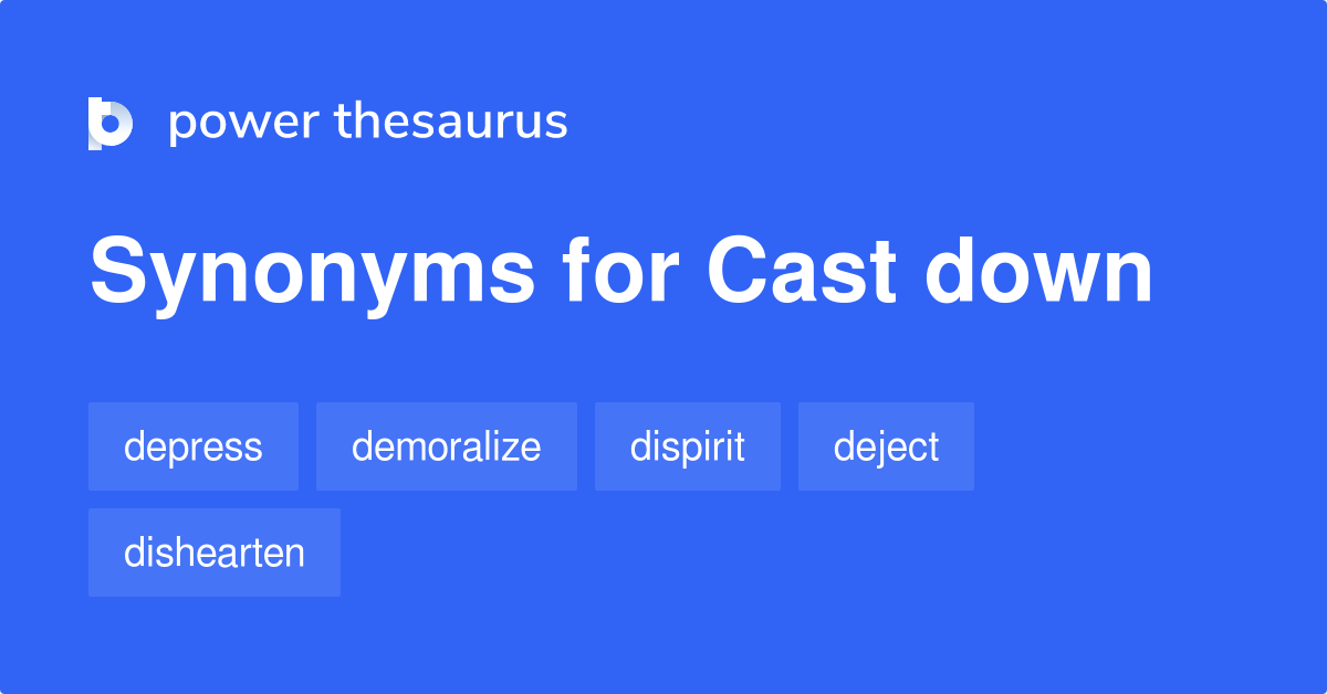 cast down synonyms english