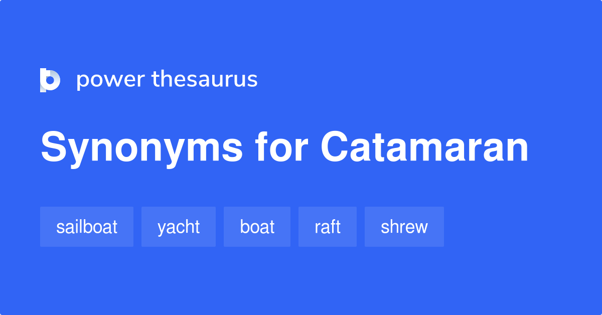 a synonym for catamaran