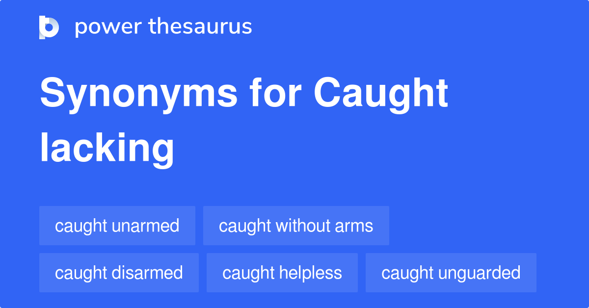 caught-lacking-synonyms-39-words-and-phrases-for-caught-lacking