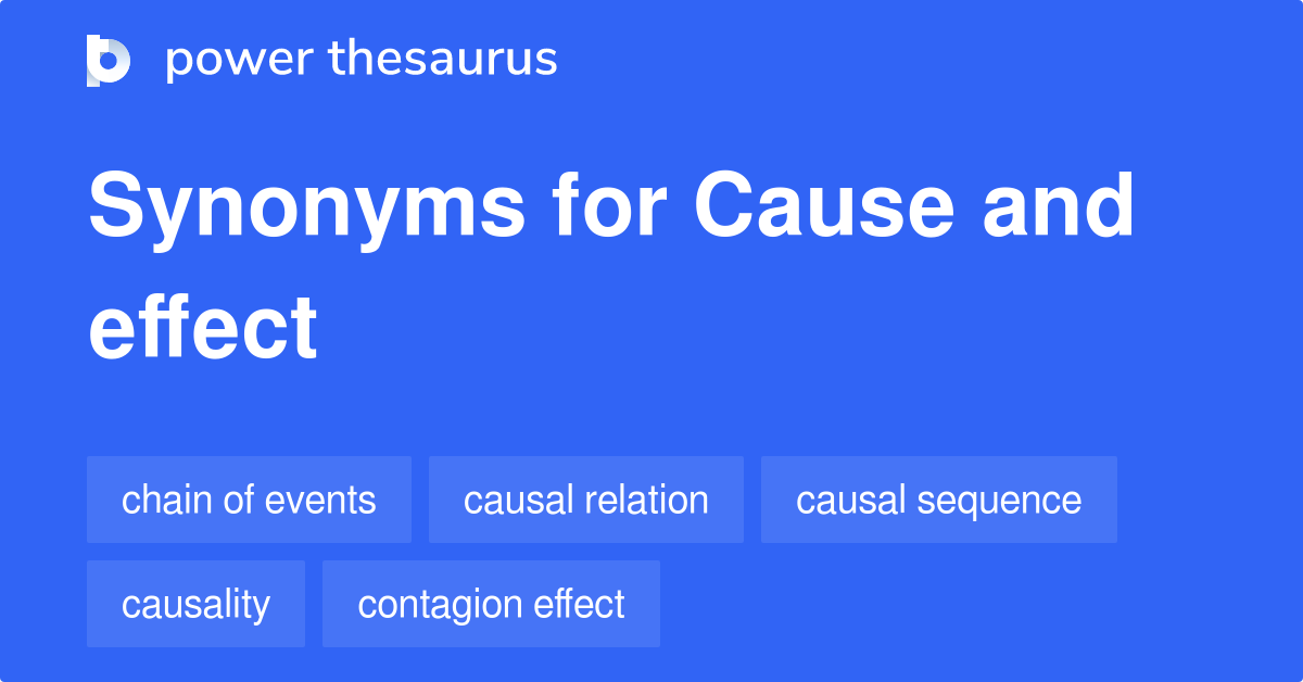 cause-and-effect-synonyms-459-words-and-phrases-for-cause-and-effect