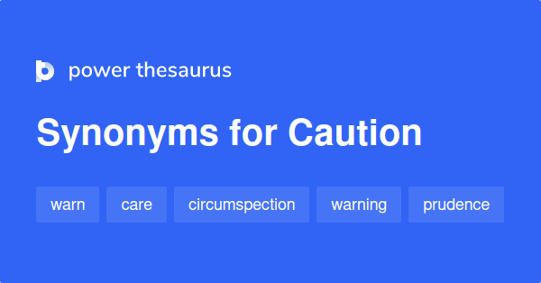 Caution Synonyms In English