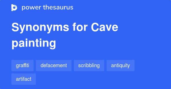 Cave Painting synonyms 23 Words and Phrases for Cave Painting