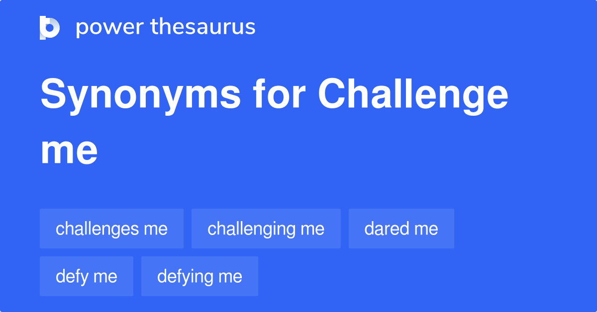 challenge-me-synonyms-83-words-and-phrases-for-challenge-me