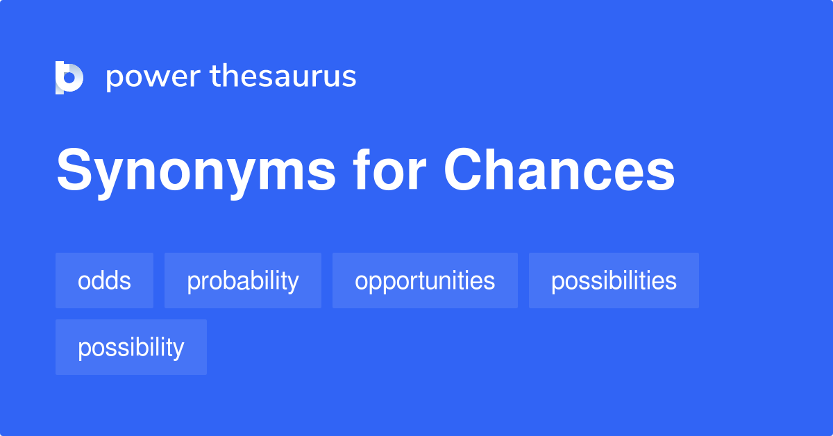 What Are Other Words For Chances