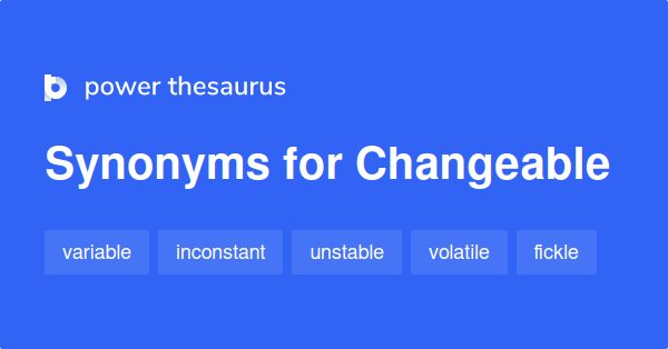 changeable-synonyms-1-429-words-and-phrases-for-changeable