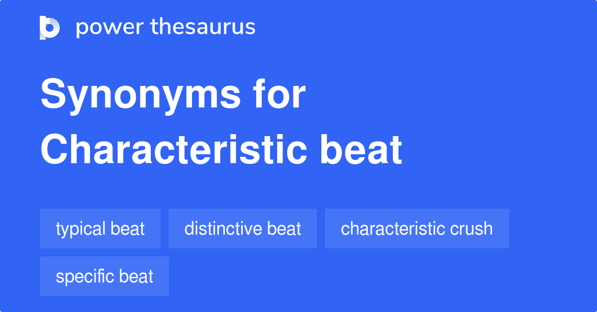 characteristic-beat-synonyms-13-words-and-phrases-for-characteristic-beat