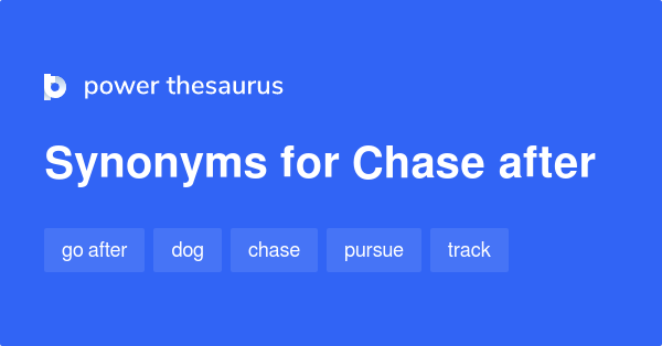 Chase After Synonym