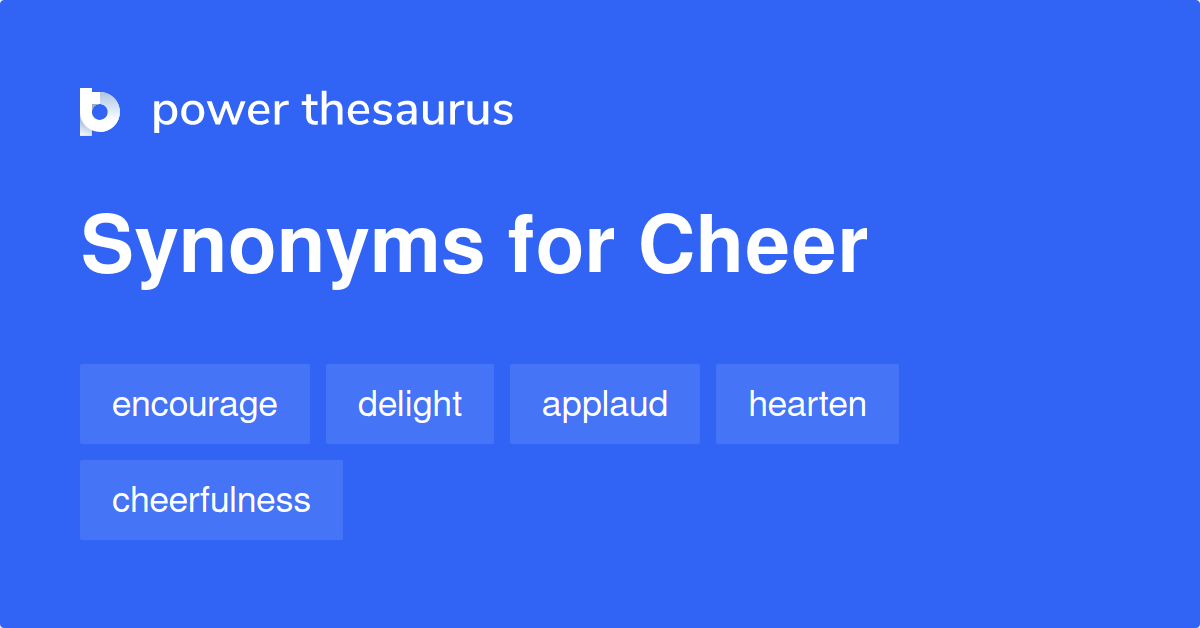 cheer-synonyms-2-915-words-and-phrases-for-cheer