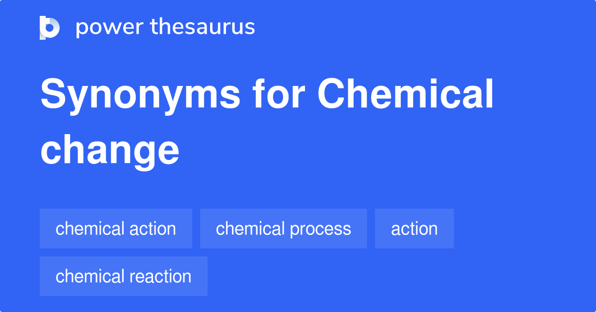 Other Words For Chemical Change