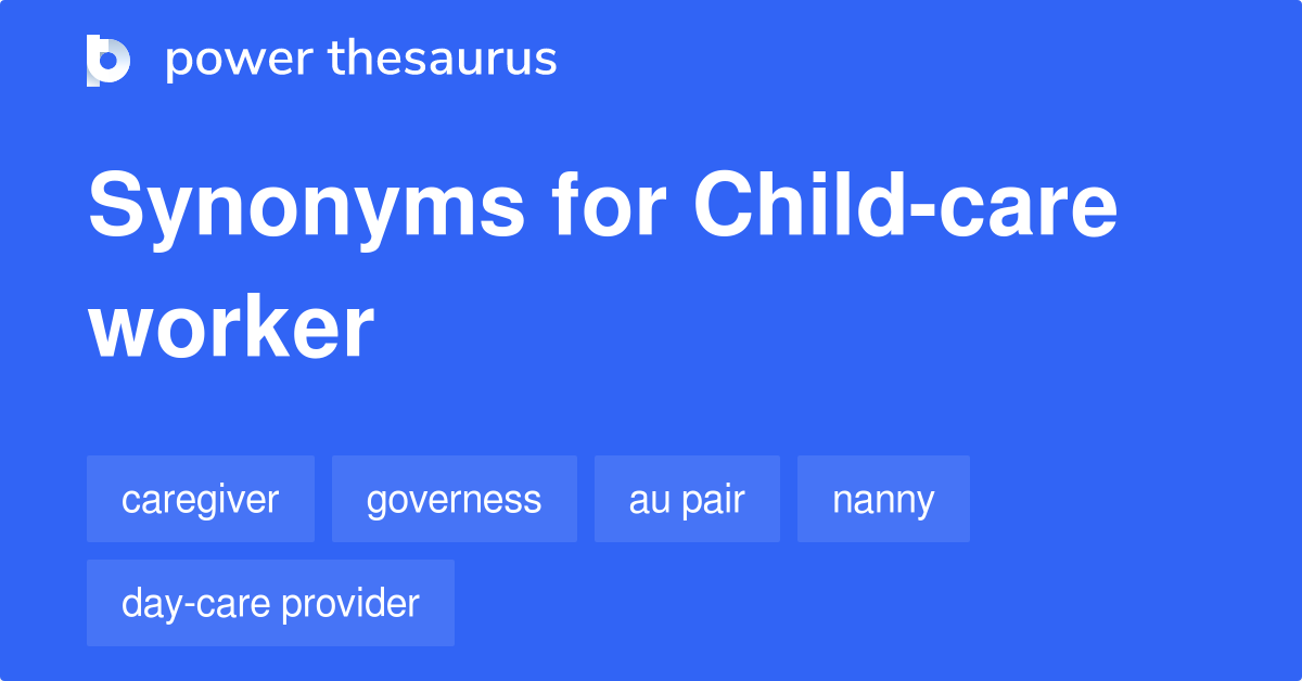 child-care-worker-synonyms-8-words-and-phrases-for-child-care-worker