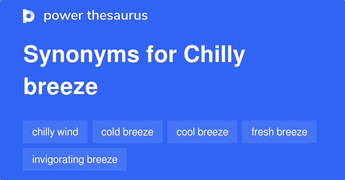 chilly-breeze-synonyms-60-words-and-phrases-for-chilly-breeze