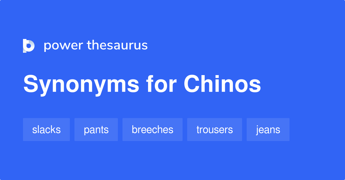 chinos synonyms 2