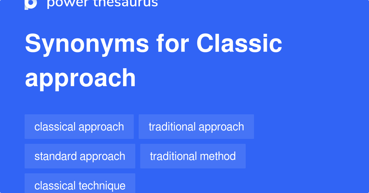 classic-approach-synonyms-242-words-and-phrases-for-classic-approach