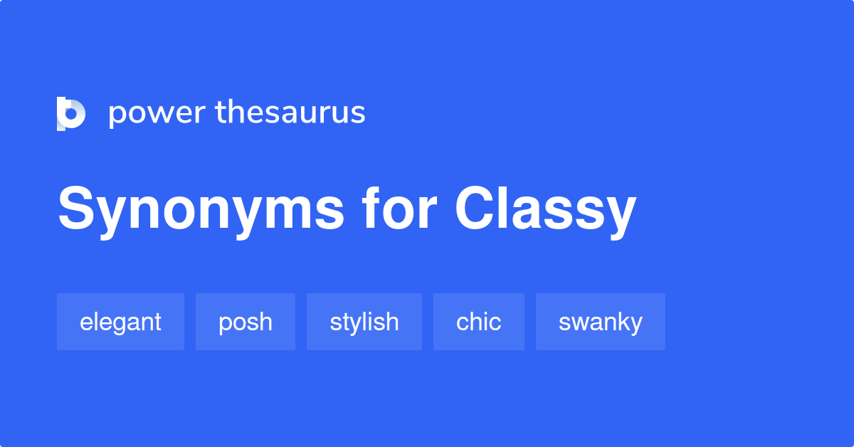 classy-synonyms-715-words-and-phrases-for-classy