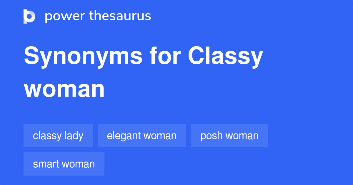 classy-woman-synonyms-100-words-and-phrases-for-classy-woman