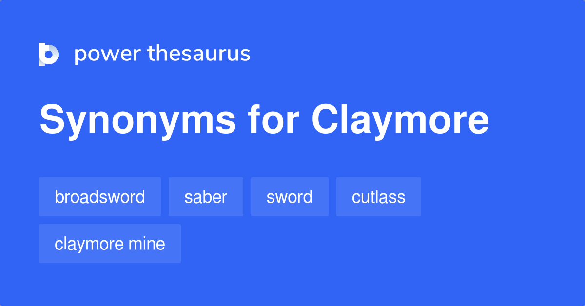 claymore-synonyms-145-words-and-phrases-for-claymore