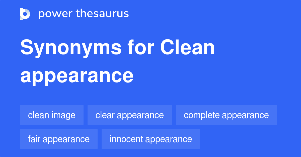 clean-appearance-synonyms-24-words-and-phrases-for-clean-appearance