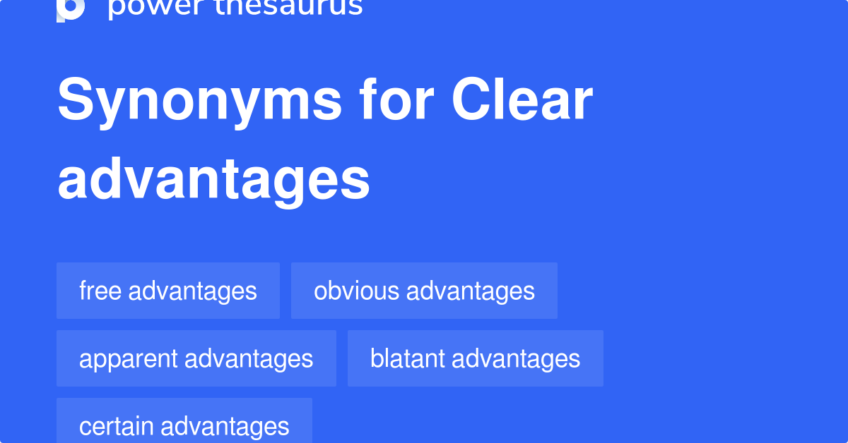 clear-advantages-synonyms-36-words-and-phrases-for-clear-advantages