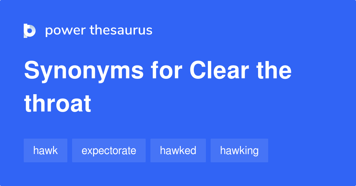 clear-the-throat-synonyms-19-words-and-phrases-for-clear-the-throat