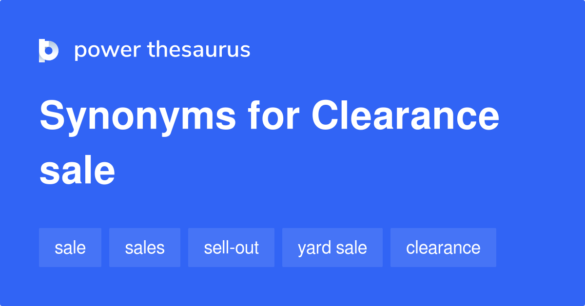 https://www.powerthesaurus.org/_images/terms/clearance_sale-synonyms-2.png
