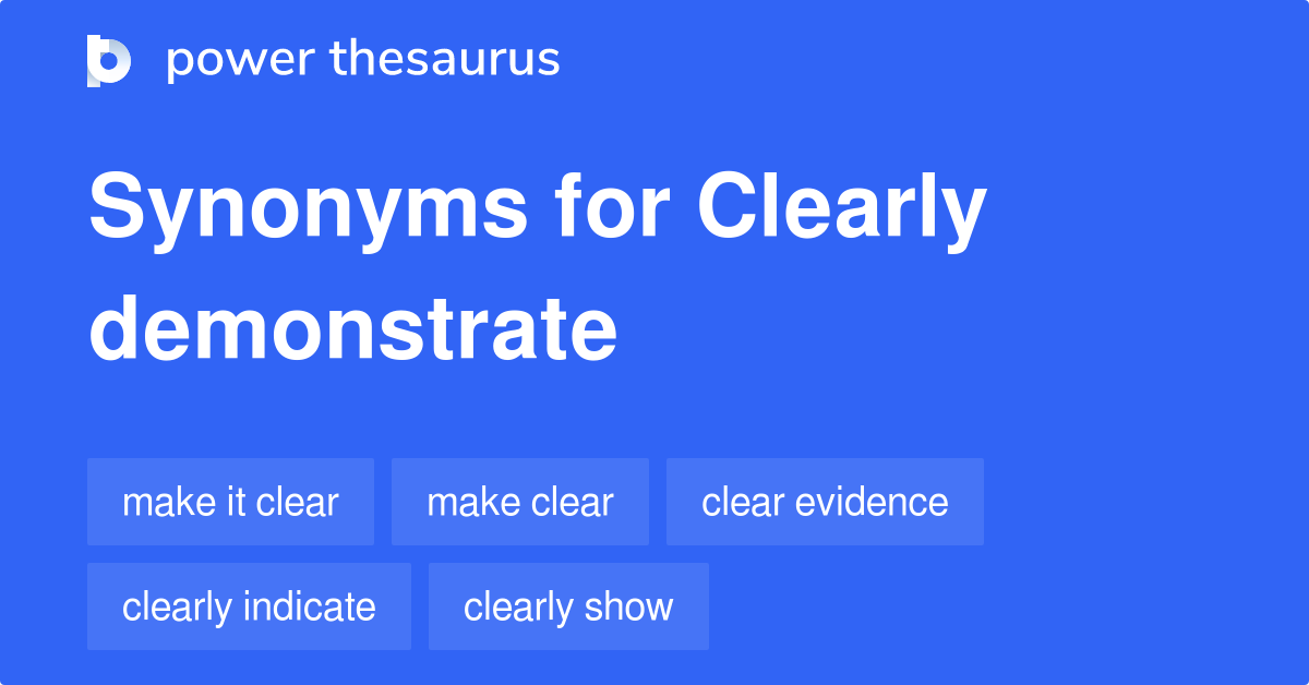 clearly-demonstrate-synonyms-58-words-and-phrases-for-clearly-demonstrate