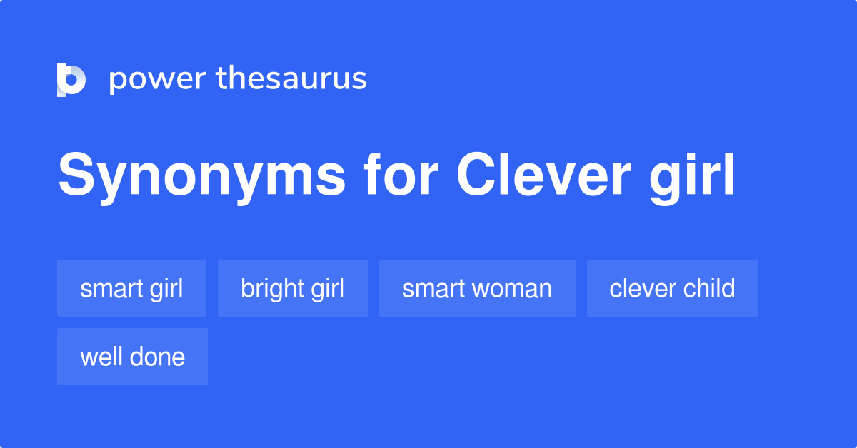 clever-girl-synonyms-155-words-and-phrases-for-clever-girl