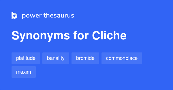 cliche-synonyms-153-words-and-phrases-for-cliche