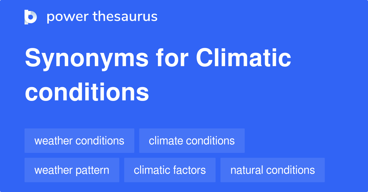 climatic-conditions-synonyms-167-words-and-phrases-for-climatic