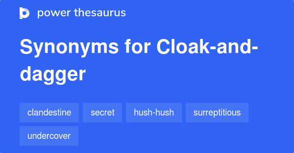 cloak-and-dagger-synonyms-351-words-and-phrases-for-cloak-and-dagger