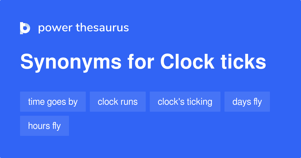 clock-ticks-synonyms-54-words-and-phrases-for-clock-ticks