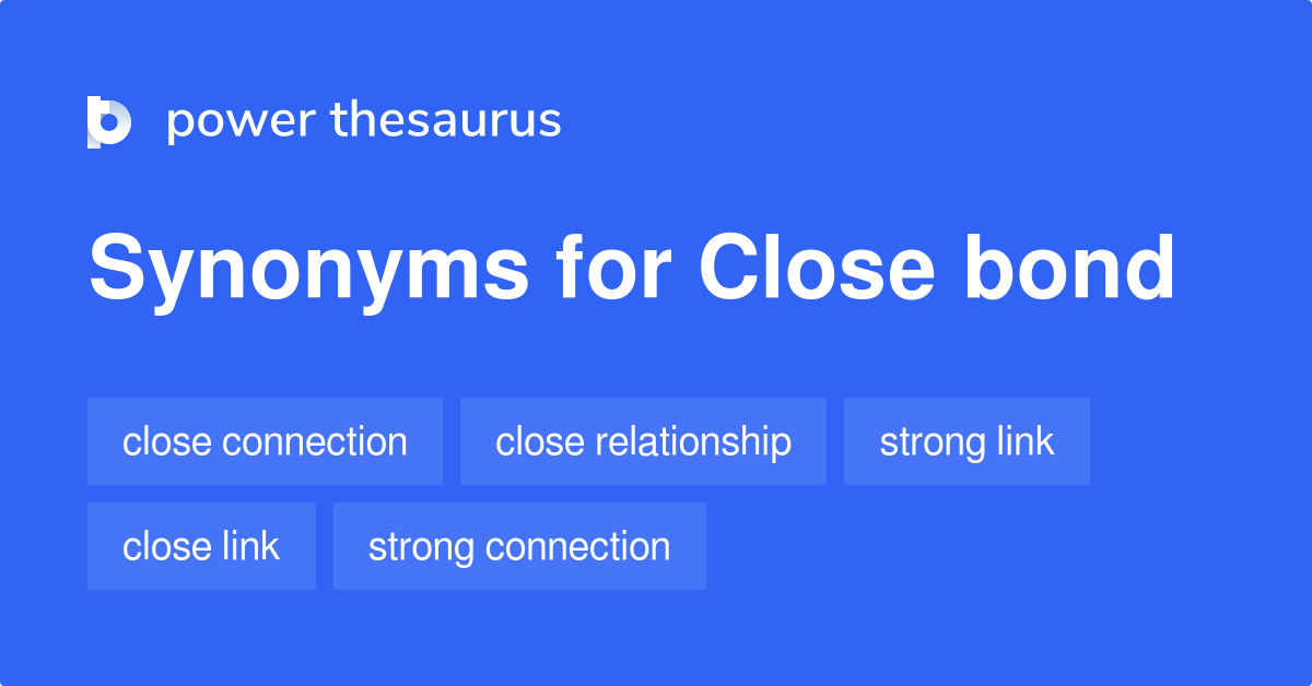 5-synonyms-for-close-bond-related-to-person